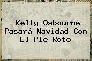 Kelly Osbourne Pasará Navidad Con El Pie Roto
