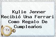 <b>Kylie Jenner</b> Recibió Una Ferrari Como Regalo De Cumpleaños