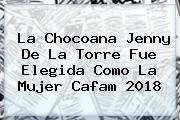 La Chocoana Jenny De La Torre Fue Elegida Como La <b>Mujer</b> Cafam 2018
