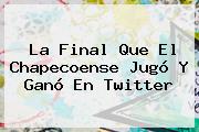 La Final Que El Chapecoense Jugó Y Ganó En Twitter