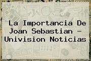 La Importancia De <b>Joan Sebastian</b> - Univision Noticias