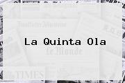 Ver la quinta ola <b>La Quinta Ola</b>