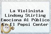 La Violinista <b>Lindsey Stirling</b> Emociona Al Público En El Pepsi Center