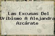 Las Excusas Del Uribismo A <b>Alejandra Azcárate</b>
