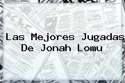 Las Mejores Jugadas De <b>Jonah Lomu</b>