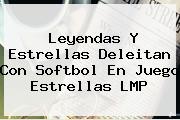 <b>Leyendas</b> Y Estrellas Deleitan Con Softbol En Juego Estrellas LMP