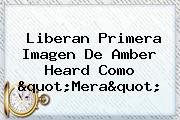 Liberan Primera Imagen De <b>Amber Heard</b> Como "Mera"