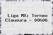 <i>Liga MX: Torneo Clausura - 00h06</i>