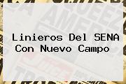 Linieros Del <b>SENA</b> Con Nuevo Campo