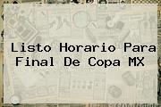 Listo Horario Para Final De <b>Copa MX</b>