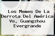 Los Memes De La Derrota Del <b>América Vs</b>. <b>Guangzhou</b> Evergrande