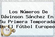 Los Números De <b>Dávinson Sánchez</b> En Su Primera Temporada En El Fútbol Europeo