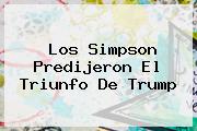 <b>Los Simpson</b> Predijeron El Triunfo De Trump