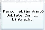 <b>Marco Fabián</b> Anotó Doblete Con El Eintracht