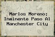 Ver marlos moreno inminente paso al manchester city <b>Marlos Moreno</b>: Inminente Paso Al Manchester City