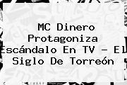 <b>MC Dinero</b> Protagoniza Escándalo En TV - El Siglo De Torreón