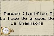 <b>Monaco</b> Clasifico A La Fase De Grupos De La Champions
