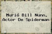 Murió <b>Bill Nunn</b>, Actor De Spiderman