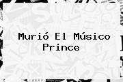 Murió El Músico <b>Prince</b>