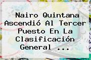<b>Nairo Quintana</b> Ascendió Al Tercer Puesto En La Clasificación General <b>...</b>