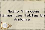 Nairo Y Froome Firman Las Tablas En <b>Andorra</b>