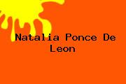 <b>Natalia Ponce</b> De Leon