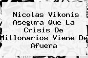 Nicolas Vikonis Asegura Que La Crisis De <b>Millonarios</b> Viene De Afuera