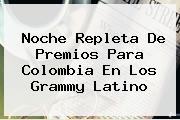 <i>Noche Repleta De Premios Para Colombia En Los Grammy Latino</i>
