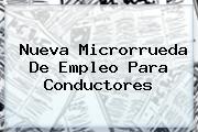 Nueva Microrrueda De <b>Empleo</b> Para Conductores