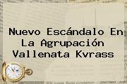 Nuevo Escándalo En La Agrupación Vallenata Kvrass