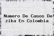 Numero De Casos De <b>zika</b> En Colombia
