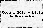 <b>Oscars 2016</b> - Lista De Nominados