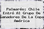 Palmarés: Chile Entró Al Grupo De Ganadores De La <b>Copa América</b>