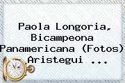 <b>Paola Longoria</b>, Bicampeona Panamericana (Fotos) - Aristegui <b>...</b>