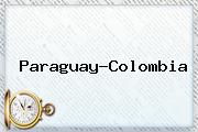 <b>Paraguay</b>-<b>Colombia</b>