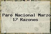 <b>Paro Nacional Marzo 17</b> Razones