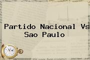 Partido <b>Nacional Vs Sao Paulo</b>
