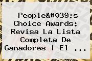 <b>People's Choice Awards</b>: Revisa La Lista Completa De Ganadores | El ...