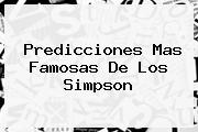 <b>Predicciones</b> Mas Famosas De Los <b>Simpson</b>