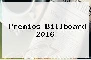 <b>Premios Billboard 2016</b>