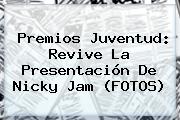 <b>Premios Juventud</b>: Revive La Presentación De Nicky Jam (FOTOS)