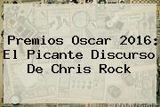 Premios Oscar 2016: El Picante Discurso De <b>Chris Rock</b>