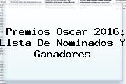 Premios <b>Oscar 2016</b>: Lista De <b>Nominados</b> Y Ganadores
