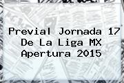 Previa| Jornada 17 De La <b>Liga MX</b> Apertura 2015