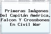 Primeras Imágenes Del Capitán América, Falcon Y <b>Crossbones</b> En Civil War