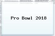 <b>Pro Bowl 2018</b>