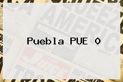 <b>Puebla</b> PUE 0