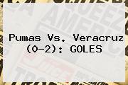 <b>Pumas Vs. Veracruz</b> (0-2): GOLES