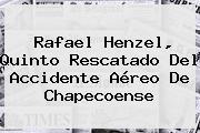 Rafael Henzel, Quinto Rescatado Del Accidente Aéreo De Chapecoense