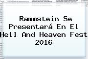 Rammstein Se Presentará En El <b>Hell And Heaven</b> Fest <b>2016</b>